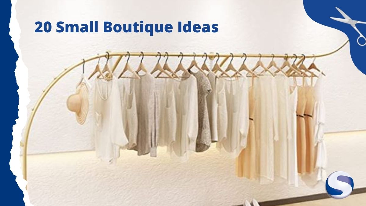 20 Small Boutique Ideas: Creative & Affordable Solutions ⋆ Sienna Pacific